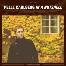 Pelle Carlberg – In a Nutshell (2007)