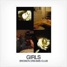 Girls - Broken Dreams Club