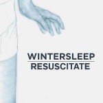 Wintersleep - Resuscitate - Hello Hum