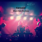 carousel - Where have you gone