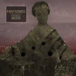 Fantasmes - Redness Moon