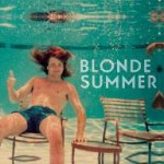 Blonde Summer - Slow Days Fast Company - Slow Daze