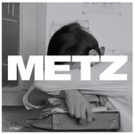 METZ - Wet Blanket - Headache
