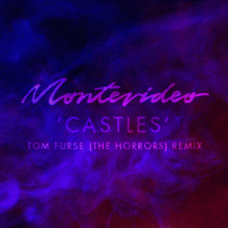 Montevideo - Castles - Tom Furse - The Horrors - Remix - Personal Spaces