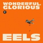 EELS - Peach Blossom - Mark Oliver Everett - Wonderful - Glorious