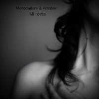 DJ Amable - Monoculture - Mi Reina
