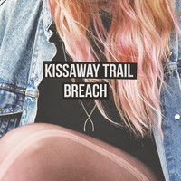 Kissaway Trail - The Springsteen Implosion - Sleep Mountain - Breach