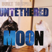 Built To Spill - Never Be The Same - Untethered Moon