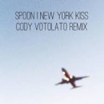 Spoon - New York Kiss - Cody Votolato Remix