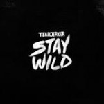 Tearjerker - Stay Wild