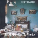 Pink Turns Blue - Dirt - The AERDT - Untold Stories