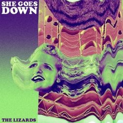The Lizards - She Goes Down
