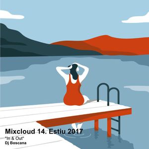 Mixcloud 14 “In & Out” by DJ Boscana (2017)