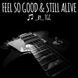 Sessions: Fell So Good & Still Alive by TGC (2017)