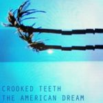 Crooked Teeth - The American Dream