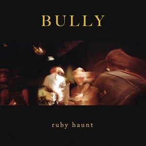 Bully EP, levitación de Ruby Haunt (2019)