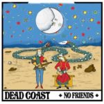Dead Coast - No Friend