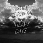 Still Corners - Heavy Days