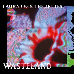 Laura Lee and The Jettes - Wasteland