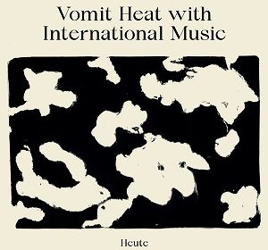 Vomit Heat i International Music ens regalen la meravellosa Tortenarchiv (2022)