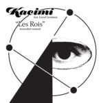 KACIMI-Les-Rois-Feat.-Lional-Liminana